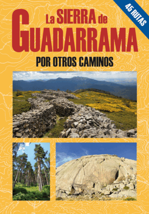 LA SIERRA DE GUADARRAMA POR OTROS CAMINOS