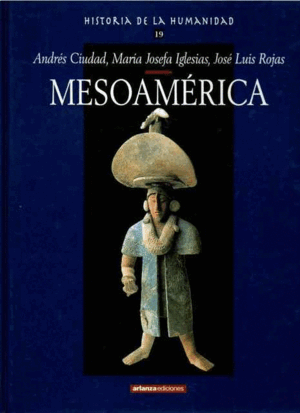 MESOAMÉRICA. HISTORIA DE LA HUMANIDAD