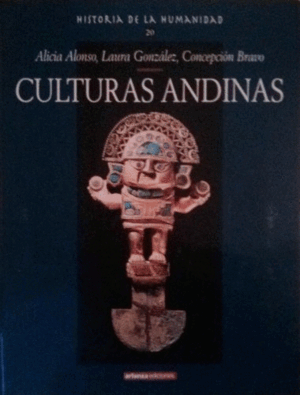 HISTORIA DE LA HUMANIDAD 20: CULTURAS ANDINAS (TAPA DURA)