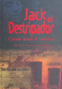 JACK EL DESTRIPADOR CARTAS DESDE EL INFIERNO (TAPA DURA)(LIGERAS MARCAS EN LOS PICOS)