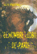 EL HOMBRE LOBO DE PARIS (TAPA DURA)(LIGERAS MARCAS EN LOS PICOS)