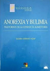 ANOREXIA Y BULIMIA, TRASTORNOS DE LA CONDUCTA ALIMENTARIA(TAPA DURA)
