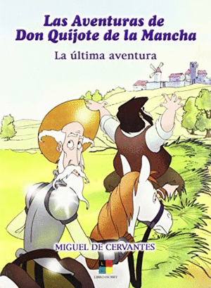 LA ULTIMA AVENTURA DE DON QUIJOTE