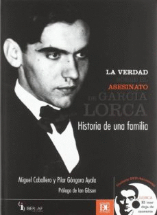 LA VERDAD SOBRE EL ASESINATO DE GARCÍA LORCA (TAPA DURA)