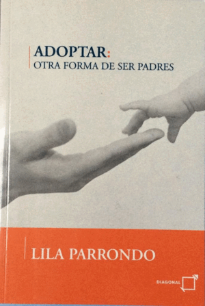 ADOPTAR: OTRA FORMA DE SER PADRES