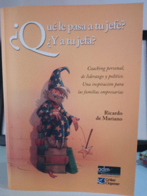 ¿QUÉ LE PASA A TU JEFE? ¿Y A TU JEFA?