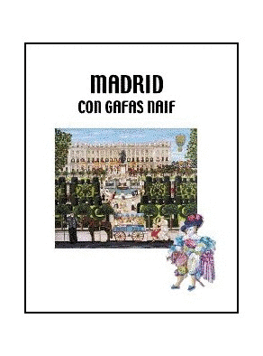 MADRID CON GAFAS NAIF (TAPA DURA)