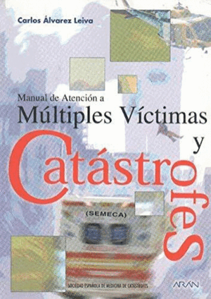 MANUAL DE ATENCIÓN A MÚLTIPLES VICTIMAS Y CATÁSTROFE