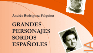 GRANDES PERSONAJES SORDOS ESPAÑOLES
