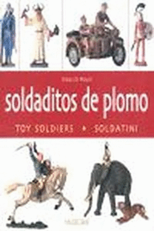 SOLDADITOS DE PLOMO = TOY SOLDIERS = SOLDATINI  (RESTOS PEGATINA PRECIO EN PORTADA)