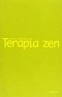 TERAPIA ZEN: UN ENFOQUE BUDISTA DE LA PSICOTERAPIA