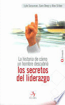 LA HISTORIA DE CÓMO UN HOMBRE DESCUBRIÓ LOS SECRETOS DEL LIDERAZGO DONDE NUNCA LOS HABÍA BUSCADO