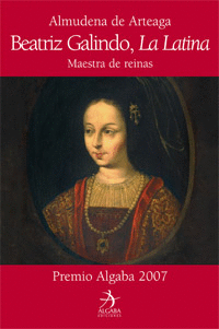 BEATRIZ GALINDO, LA LATINA (TAPA DURA)