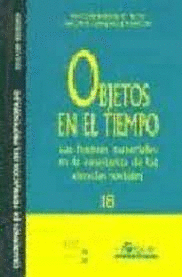 OBJETOS EN EL TIEMPO. LAS FUENTES MATERIALES EN LA ENSEÑANZA DE LAS CIENCIAS SOCIALES