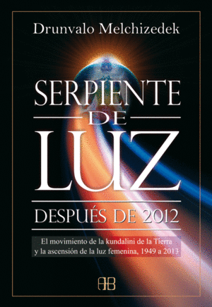 SERPIENTE DE LUZ. DESPUÉS DE 2012