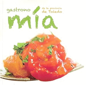 GASTRONOMÍA DE LA PROVINCIA DE TOLEDO