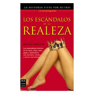 LOS ESCÁNDALOS DE LA REALEZA