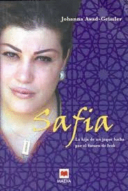 SAFIA : LA HIJA DE UN JEQUE LUCHA POR EL FUTURO DE IRAK