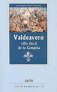 VALDEAVERO, VILLA DUCAL DE LA CAMPIÑA