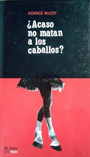 ¿ACASO NO MATAN A LOS CABALLOS?