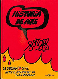 HISTORIA DE AQUÍ: LA GUERRA INCIVIL (DESDE EL DESATRE DEL 98 Y LA II REPÚBLICA)(TAPA DURA)