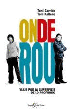 ONDEROU : VIAJE POR LA SUPERFICIE DE LO PROFUNDO