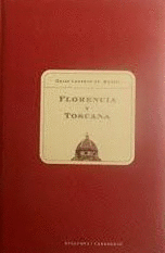 FLORENCIA Y TOSCANA (GUÍAS LORENZO DE´MEDICI)