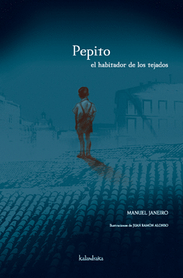 PEPITO, EL HABITADOR DE LOS TEJADOS (TAPA DURA)