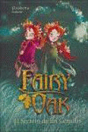 FAIRY OAK. EL SECRETO DE LAS GEMELAS (TAPA DURA)