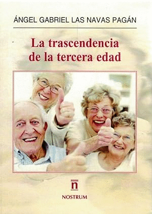 LA TRASCENDENCIA DE LA TERCERA EDAD