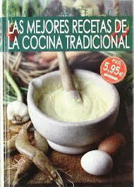 LAS MEJORES RECETAS DE LA COCINA TRADICIONAL