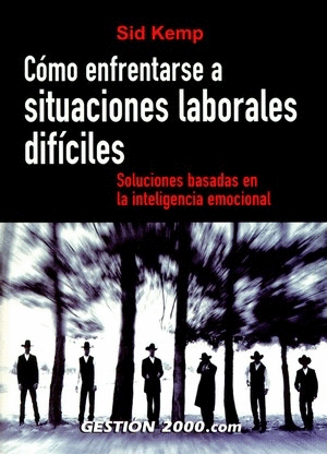 CÓMO ENFRENTARSE A SITUACIONES LABORALES DIFÍCILES
