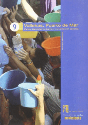 VALLEKAS, PUERTO DE MAR : FIESTA, IDENTIDAD DE BARRIO Y MOVIMIENTOS SOCIALES