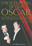ENCICLOPEDIA DE LOS OSCAR: LA HISTORIA NO OFICIAL DE LOS PREMIOS DE LA ACADEMIA DE HOLLYWOOD (1927-2007)