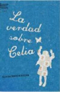 LA VERDAD SOBRE CELIA