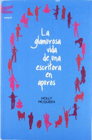 LA GLAMUROSA VIDA DE UNA ESCRITORA EN APUROS