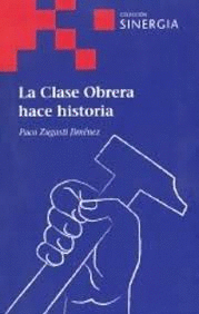 LA CLASE OBRERA HACE HISTORIA