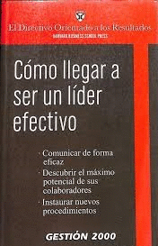 CÓMO LLEGAR A SER UN LÍDER EFECTIVO