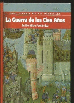 LA GUERRA DE LOS CIEN AÑOS (TAPA DURA)