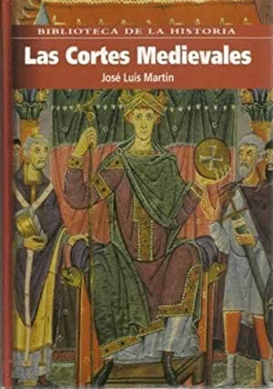 LAS CORTES MEDIEVALES (TAPA DURA)