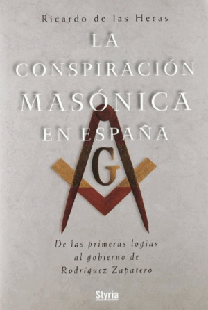 LA CONSPIRACIÓN MÁSÓNICA EN ESPAÑA (TAPA DURA)
