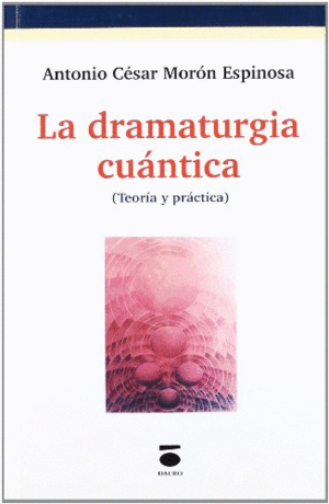 LA DRAMATURGIA CUÁNTICA