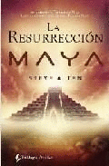 LA RESURRECCIÓN MAYA