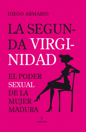 LA SEGUNDA VIRGINIDAD (TAPA DURA )