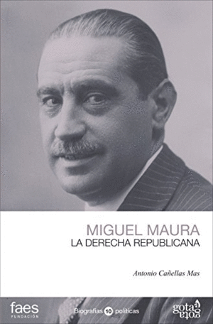 MIGUEL MAURA, LA DERECHA REPUBLICANA