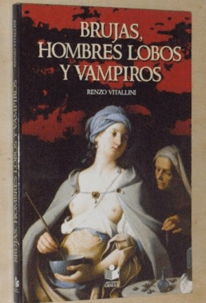 BRUJAS, HOMBRES LOBOS Y VAMPIROS