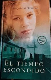 EL TIEMPO ESCONDIDO (TAPA DURA)