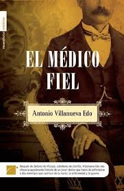 EL MÉDICO FIEL (TAPA DURA)