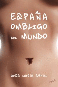 ESPAÑA, OMBLIGO DEL MUNDO