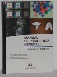 MANUAL DE PSICOLOGÍA GENERAL I : (ATENCIÓN Y PERCEPCIÓN)(TAPA DURA)